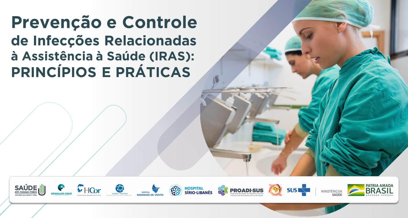 Prevenção e Controle de Infecções Relacionadas à Assistência à Saúde (IRAS): Princípios e Práticas HAOC_PCIRASPP_2021